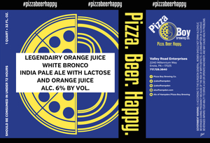 Pizza Boy Brewing Co. Legendairy Orange Juice White Bronco
