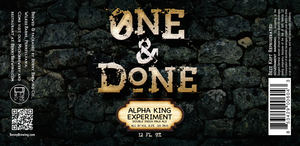 One And Done Alpha King Experiment August 2017