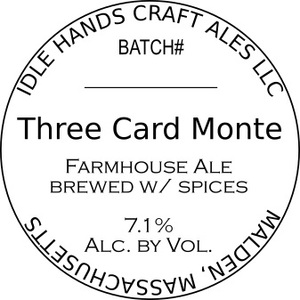 Three Card Monte Farmhouse Ale Brewed W/ Spices