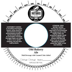 Whitehorse Brewing LLC Old Bakery Ale August 2017