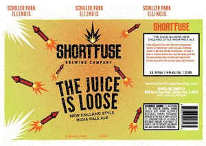 Short Fuse The Juice Is Loose