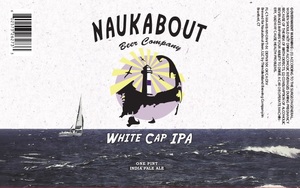 Naukabout Beer Company White Cap IPA September 2017