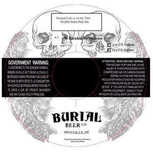 Burial Beer Co. Eternal Life Is On My Trail