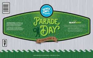 Beach Haus Brewery Parade Day Coffee Stout November 2017