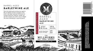 The Millworks Barrel Aged Barleywine Ale November 2017