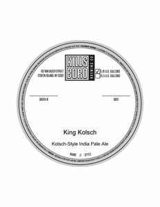 Kills Boro Brewing Company King Kolsch -kolsch Style India Pale Ale November 2017
