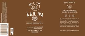 Lone Eagle Brewing B.a.d. IPA