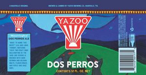 Yazoo Dos Perros Ale 