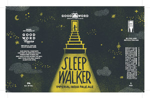 Good Word Brewing & Public House Sleepwalker Imperial India Pale Ale January 2020