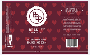Bradley Brew Project Don't My Heart Broken