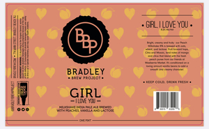 Bradley Brew Project Girl, I Love You