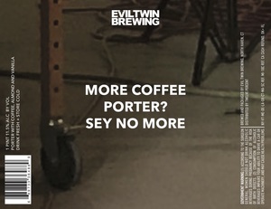 Evil Twin Brewing More Coffee Porter? Sey No More.