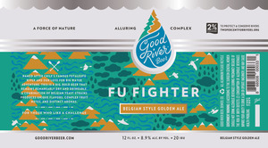 Good River Beer Fu Fighter Belgian Style Golden Ale