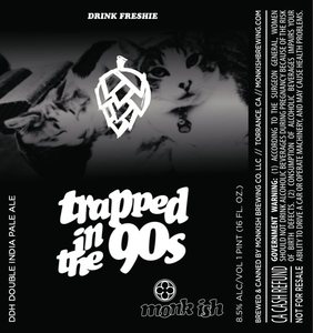 Monkish Brewing Co. LLC Trapped In The 90s February 2020