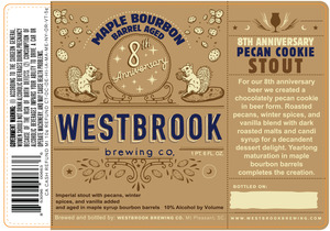 Westbrook Brewing Co Maple Bourbon Barrel Aged 8th Anniversary February 2020