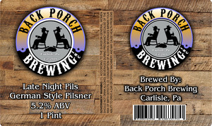 Back Porch Brewing Late Nite Pils - German Style Pilsner