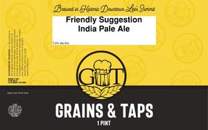 Grains & Taps Friendly Suggestion