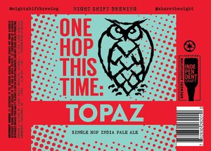 One Hop This Time: Topaz Single Hop India Pale Ale
