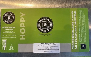 Disgruntled Brewing The Hazy Trinity New England Style India Pale Ale