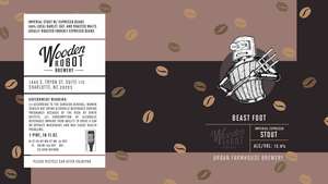 Wooden Robot Brewery Beast Foot Imperial Espresso Stout February 2020