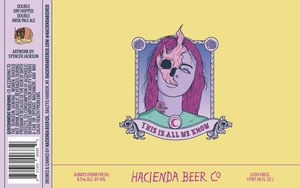 Hacienda Beer Co. This Is All We Know February 2020
