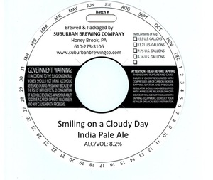 Suburban Brewing Company Smiling On A Cloudy Day India Pale Ale