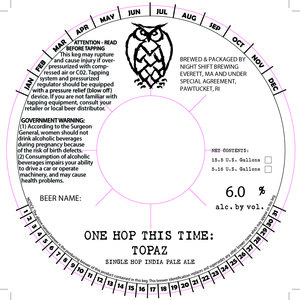 One Hop This Time: Topaz Single Hop India Pale Ale