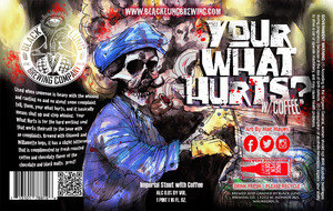 Black Lung Brewing Company Your What Hurts W/ Coffee