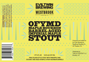 Evil Twin Brewing / Westbrook Brewing Co Ofymd Maple Bourbon Barrel Aged Imperial Maple Stout