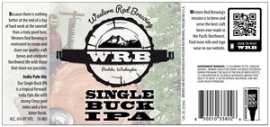 Western Red Brewing Wrb Single Buck IPA February 2020