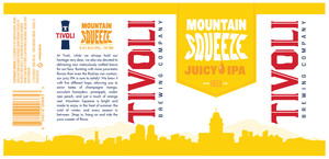 Tivoli Brewing Company Mountain Squeeze Juicy IPA March 2020