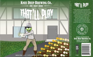 Knee Deep Brewing Co That'll Play March 2020