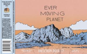 Hacienda Beer Co. Ever Moving Planet March 2020