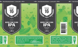 Take 16 Brewing Company Kick The Can India Pale Ale March 2020