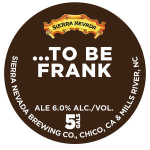 Sierra Nevada ...to Be Frank March 2020