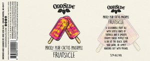 Odd Side Ales Prickly Pear Cactus Pineapple Fruitsicle