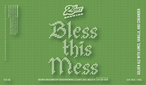 2nd Shift Brewing Bless This Mess March 2020