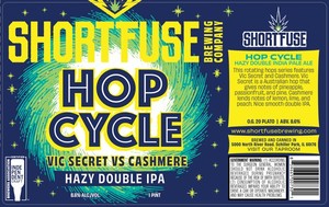 Short Fuse Hop Cycle Vic Secret Vs Cashmere Hazy Double IPA March 2020