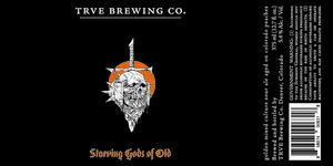 Trve Brewing Co. Starving Gods Of Old March 2020
