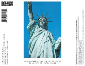 Eviltwin Brewing New York City I Have Never, Ever Been To The Statue Of Liberty Or Staten Island March 2020