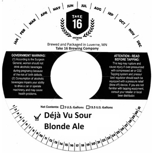 Take 16 Brewing Company DÉjÀ Vu Sour Blonde Ale March 2020
