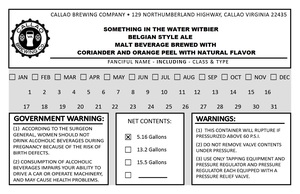 Callao Brewing Co. Something In The Water Witbier Belgian Style Ale Malt Beverage Brewed With Coriander And Orange Peel With Natural Flavor