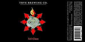 Trve Brewing Co Red Chaos Golden Mixed Culture Sour Ale Aged On Tart Colorado Cherries March 2020