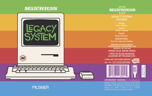 Matchless Legacy System