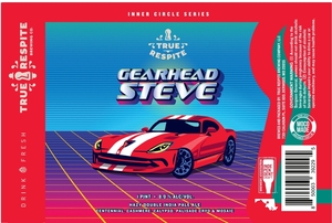 True Respite Gearhead Steve