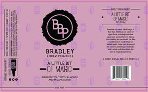 Bradley Brew Project A Little Bit Of Magic