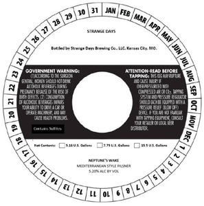 Strange Days Brewing Co. LLC Neptune's Wake Mediterranean Style Pilsner