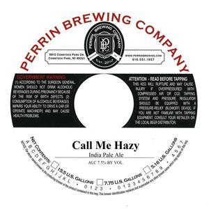 Perrin Brewing Company Call Me Hazy