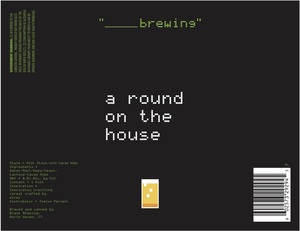 Blank Brewing A Round On The House April 2020