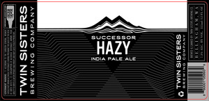 Twin Sisters Brewing Company Successor Hazy India Pale Ale April 2020